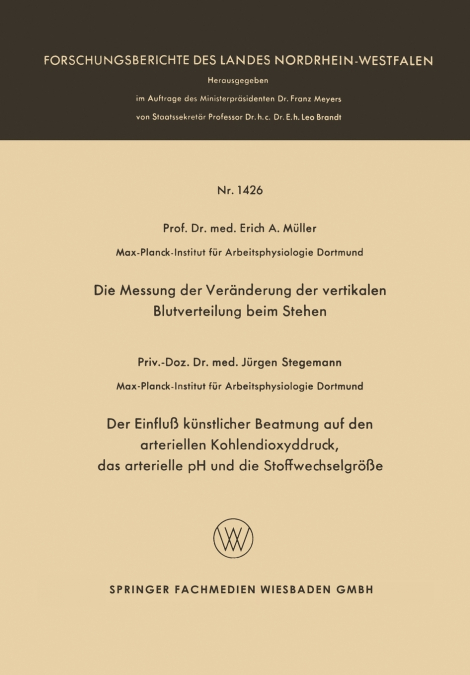 Die Messung der Veränderung der vertikalen Blutverteilung beim Stehen. Der Einfluß künstlicher Beatmung auf den arteriellen Kohlendioxyddruck, das arterielle pH und die Stoffwechselgröße