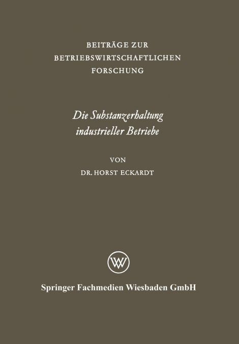 Die Substanzerhaltung industrieller Betriebe