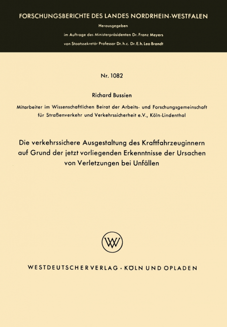 Die Verkehrssichere Ausgestaltung Des Kraftfahrzeuginnern Auf Grund Der Jetzt Vorliegenden Erkenntnisse Der Ursachen Von Verletzungen Bei Unfallen
