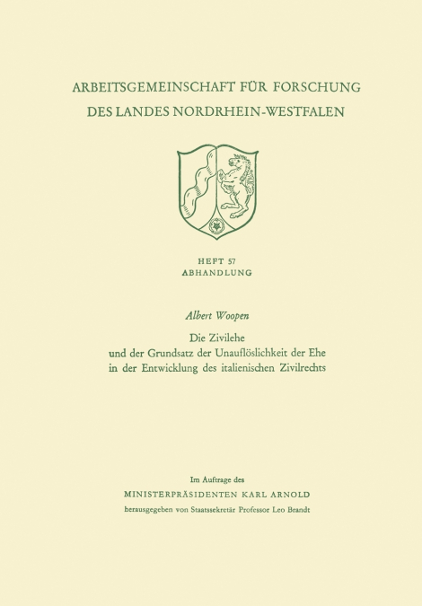 Die Zivilehe Und Der Grundsatz Der Unaufloslichkeit Der Ehe in Der Entwicklung Des Italienischen Zivilrechts