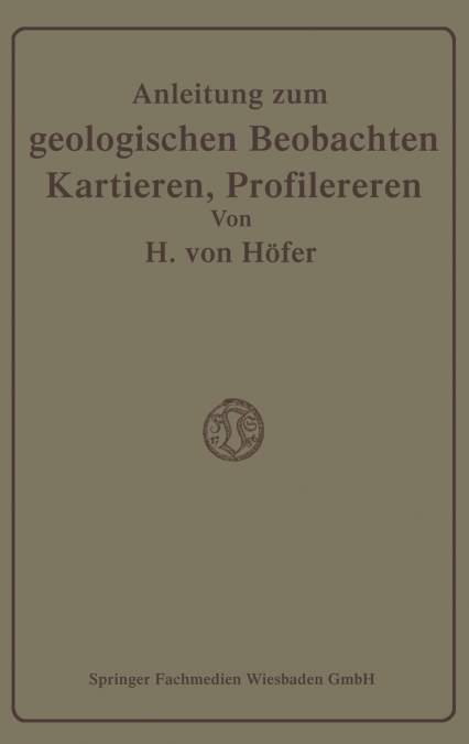 Anleitung zum geologischen Beobachten, Kartieren und Profilieren