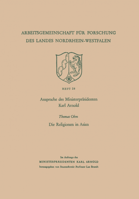 Ansprache des Ministerpräsidenten Karl Arnold. Die Religionen in Asien