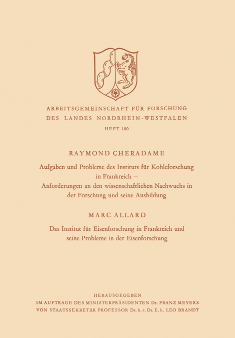 Aufgaben und Probleme des Instituts für Kohleforschung in Frankreich, Anforderungen an den wissenschaftlichen Nachwuchs in der Forschung und seine Ausbildung. Das Institut für Eisenforschung in Frankr