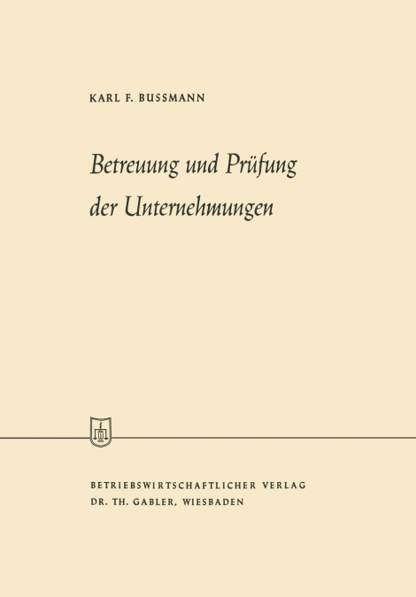 Betreuung und Prüfung der Unternehmungen