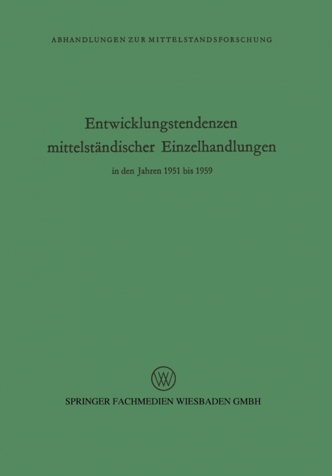 Entwicklungstendenzen mittelständischer Einzelhandlungen in den Jahren 1951 bis 1959