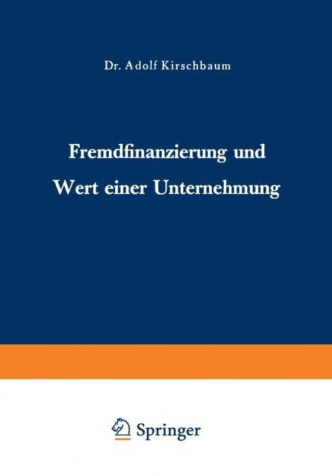 Fremdfinanzierung und Wert einer Unternehmung