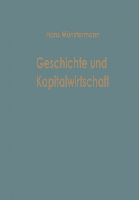 Geschichte und Kapitalwirtschaft