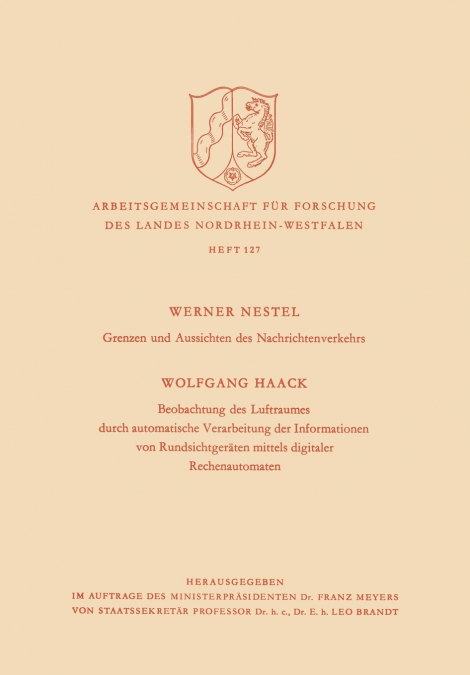 Grenzen und Aussichten des Nachrichtenverkehrs. Beobachtung des Luftraumes durch automatische Verarbeitung der Informationen von Rundsichtgeräten mittels digitaler Rechenautomaten