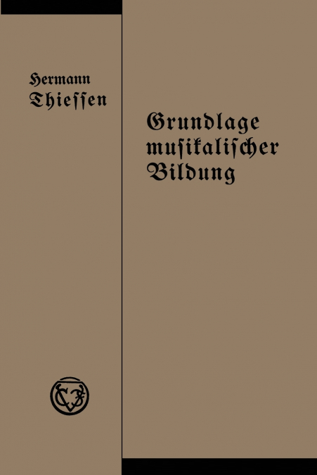Grundlage Musikalischer Bildung in Melodischer, Harmonischer Und Rhythmischer Beziehung