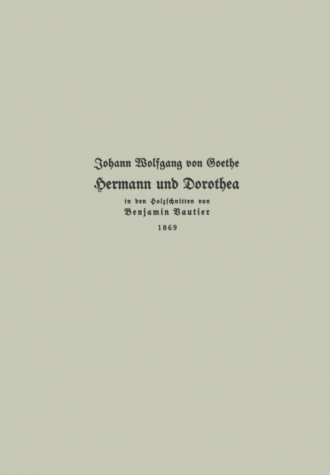 Holzschnitte zu Hermann und Dorothea 1869