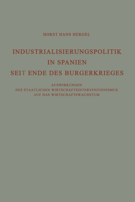 Industrialisierungspolitik in Spanien Seit Ende Des Burgerkrieges