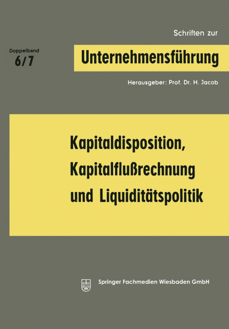 Kapitaldisposition, Kapitalflussrechnung Und Liquiditatspolitik
