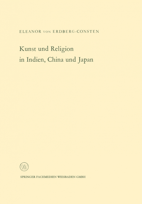 Kunst Und Religion in Indien, China Und Japan