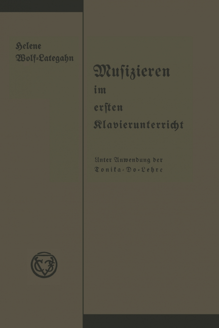 Musizieren Im Ersten Klavierunterricht Unter Anwendung Der Tonika-Do-Lehre