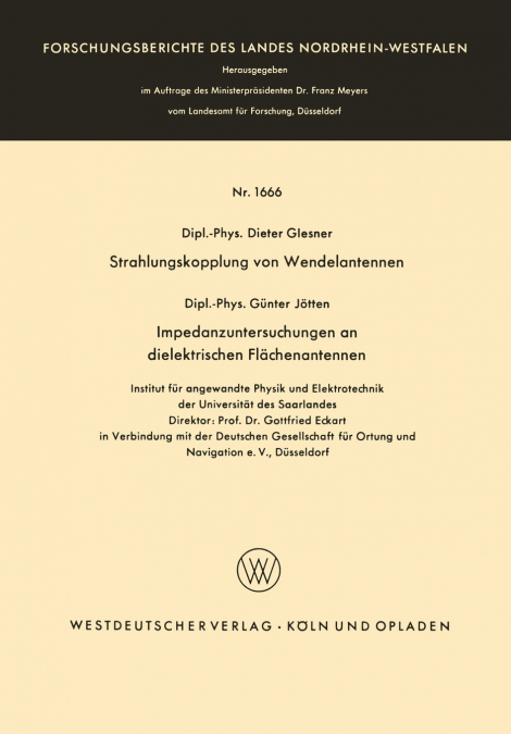 Strahlungskopplung von Wendelantennen / Impedanzuntersuchungen an dielektrischen Flächenantennen