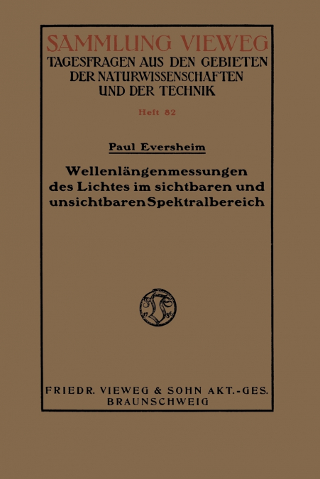 Wellenlängenmessungen des Lichtes im sichtbaren und unsichtbaren Spektralbereich