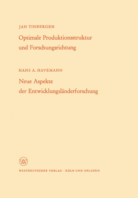 Optimale Produktionsstruktur und Forschungsrichtung / Neue Aspekte der Entwicklungsländerforschung