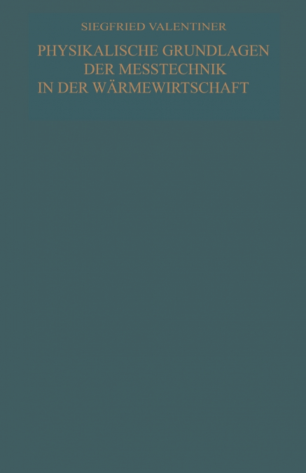 Physikalische Grundlagen der Meßtechnik in der Wärmewirtschaft