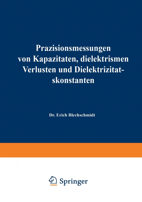 Präzisionsmessungen von Kapazitäten, dielektrischen Verlusten und Dielektrizitätskonstanten