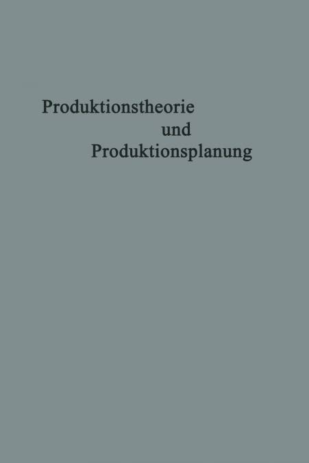 Produktionstheorie und Produktionsplanung