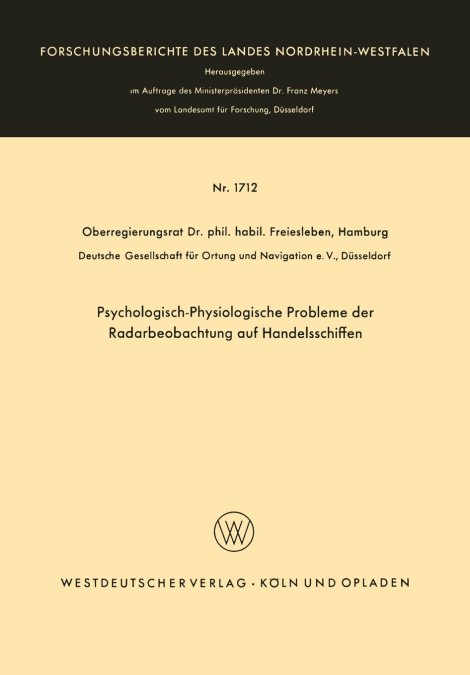 Psychologisch-Physiologische Probleme Der Radarbeobachtung Auf Handelsschiffen