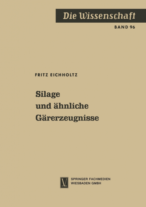 Silage und ähnliche Gärerzeugnisse