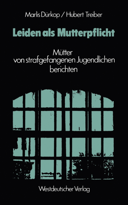 Leiden als Mutterpflicht