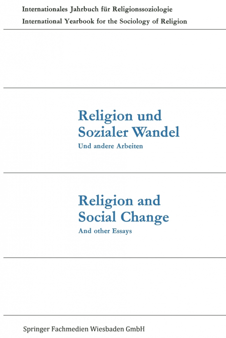 Religion und Sozialer Wandel Und andere Arbeiten / Religion and Social Change And other Essays