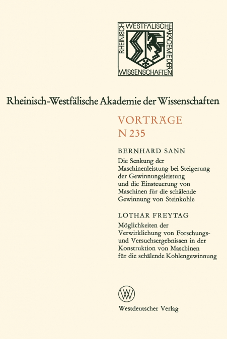 Die Senkung der Maschinenleistung bei Steigerung der Gewinnungsleistung und die Einsteuerung von Maschinen für die schälende Gewinnung von Steinkohle. Möglichkeiten der Verwirklichung von Forschungs- 