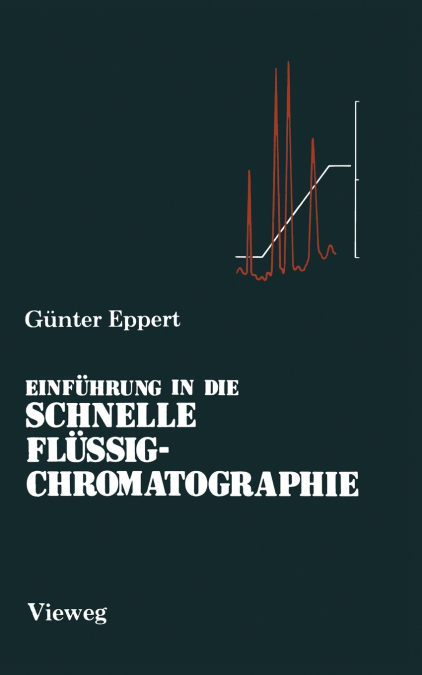 Einfuhrung in Die Schnelle Flussigchromatographie