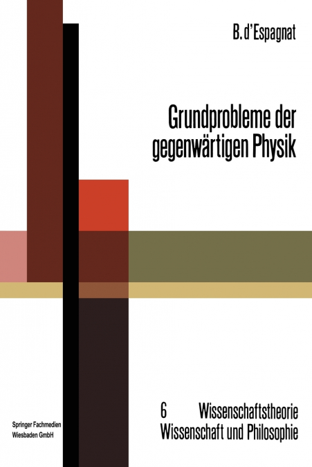 Grundprobleme der gegenwärtigen Physik