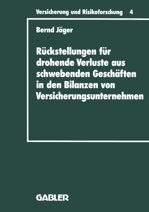 Rückstellungen für drohende Verluste aus schwebenden Geschäften in den Bilanzen von Versicherungsunternehmen