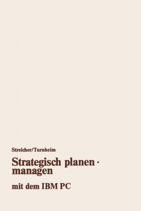 Strategisch Planen . Managen Mit Dem IBM PC