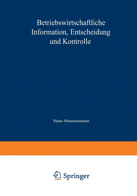 Betriebswirtschaftliche Information, Entscheidung und Kontrolle
