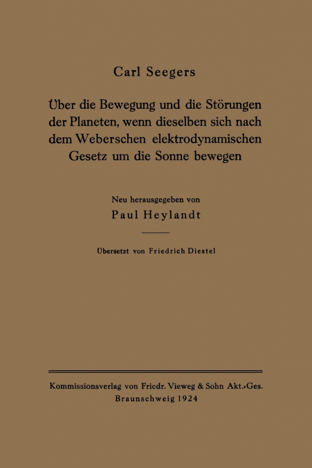 Über die Bewegung und die Störungen der Planeten, wenn dieselben sich nach dem Weberschen elektrodynamischen Gesetz um die Sonne bewegen