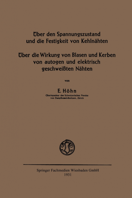 Über den Spannungszustand und die Festigkeit von Kehlnähten
