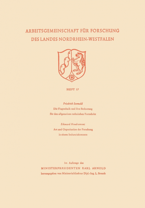 Die Flugtechnik Und Ihre Bedeutung Fur Den Allgemeinen Technischen Fortschritt. Art Und Organisation Der Forschung in Einem Industriekonzern
