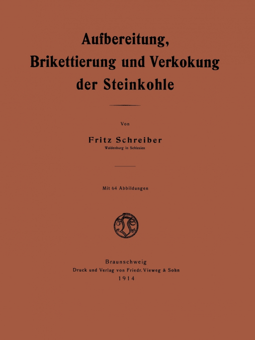 Aufbereitung, Brikettierung Und Verkokung Der Steinkohle