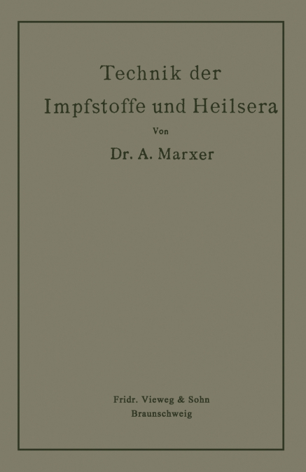 Technik Der Impfstoffe Und Heilsera