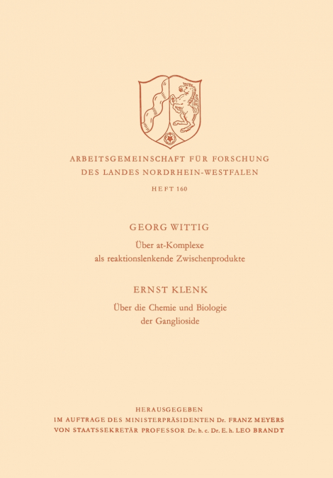 Über at-Komplexe als reaktionslenkende Zwischenprodukte / Über die Chemie und Biologie der Ganglioside