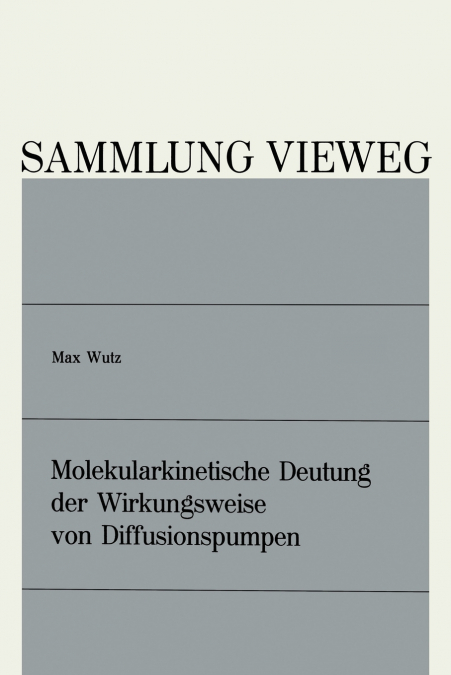 Molekularkinetische Deutung der Wirkungsweise von Diffusionspumpen