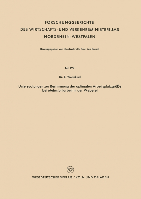 Untersuchungen Zur Bestimmung Der Optimalen Arbeitsplatzgrosse Bei Mehrstuhlarbeit in Der Weberei
