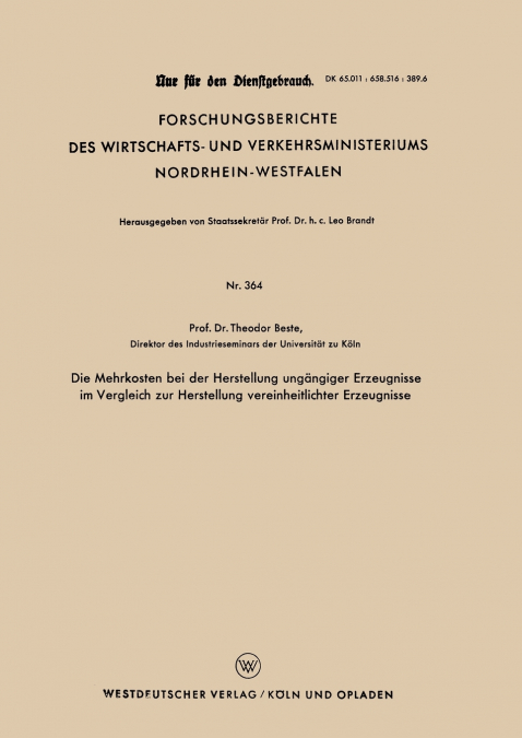 Die Mehrkosten bei der Herstellung ungängiger Erzeugnisse im Vergleich zur Herstellung vereinheitlichter Erzeugnisse