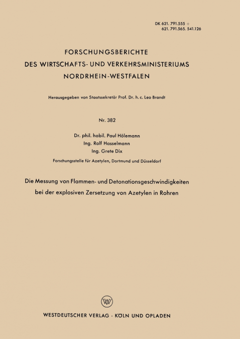Die Messung Von Flammen- Und Detonationsgeschwindigkeiten Bei Der Explosiven Zersetzung Von Azetylen in Rohren