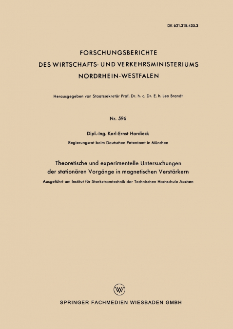 Theoretische Und Experimentelle Untersuchungen Der Stationaren Vorgange in Magnetischen Verstarkern