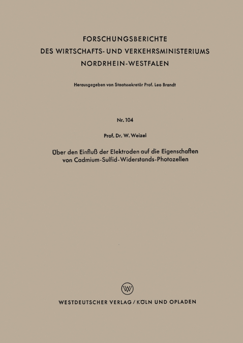 Über den Einfluß der Elektroden auf die Eigenschaften von Cadmium-Sulfid-Widerstands-Photozellen