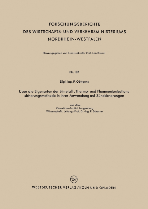 Über die Eigenarten der Bimetall-, Thermo- und Flammenionisationssicherungsmethode in ihrer Anwendung auf Zündsicherungen