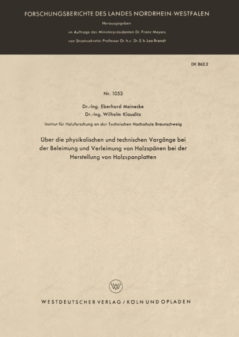 Über die physikalischen und technischen Vorgänge bei der Beleimung und Verleimung von Holzspänen bei der Herstellung von Holzspanplatten