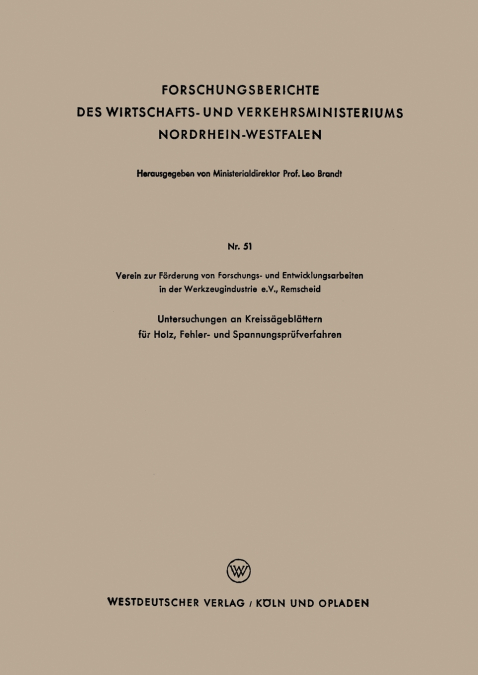 Untersuchungen an Kreissägeblättern für Holz, Fehler- und Spannungsprüfverfahren