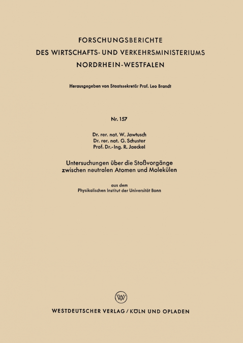Untersuchungen Uber Die Stossvorgange Zwischen Neutralen Atomen Und Molekulen